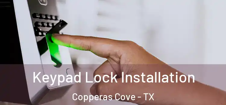 Keypad Lock Installation Copperas Cove - TX